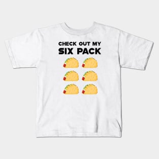 Taco - Check out my six pack Kids T-Shirt